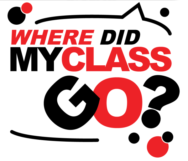 WHERE DID MY CLASS GO?